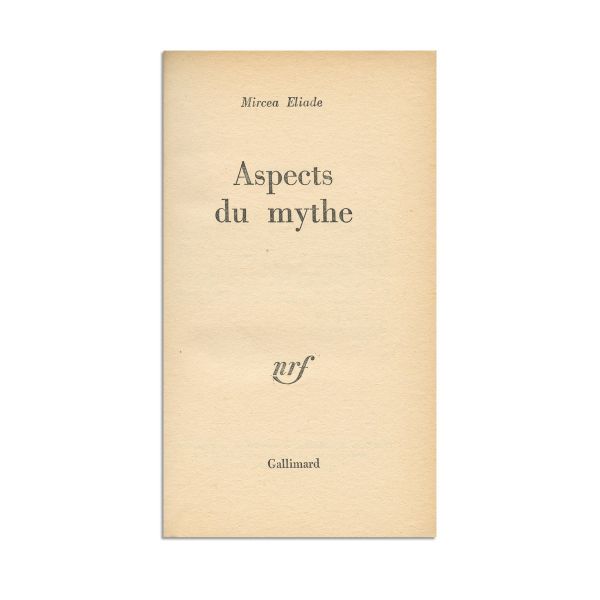 Mircea Eliade, Aspects du mythe, 1975, cu dedicație olografă pentru Sophie Lanne