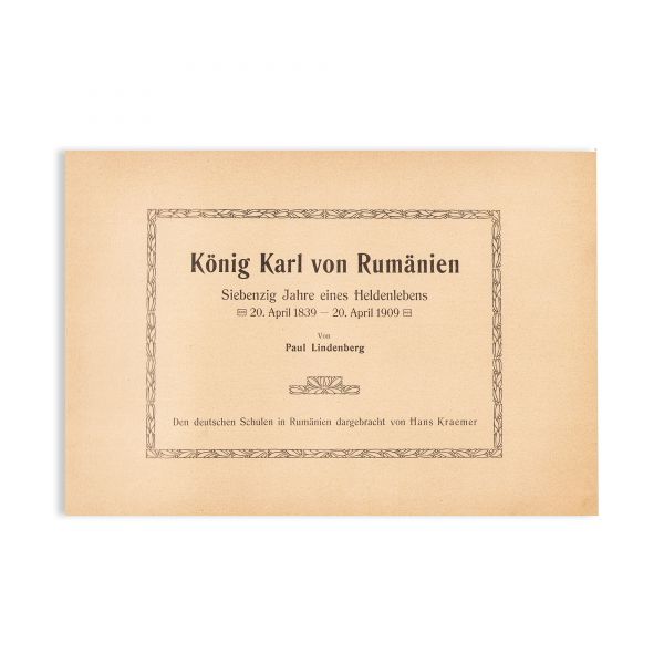 Paul Lindenberg, Regele Carol al României. Șaptezeci de ani din viața unui erou, 1909  