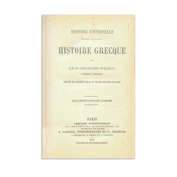 Georges Weber, Histoire Universelle. Histoire Ancienne, 1868- 1870, 3 volume din biblioteca lui Mihai Eminescu, cu ex-librisul semnătură al lui Matei Eminescu