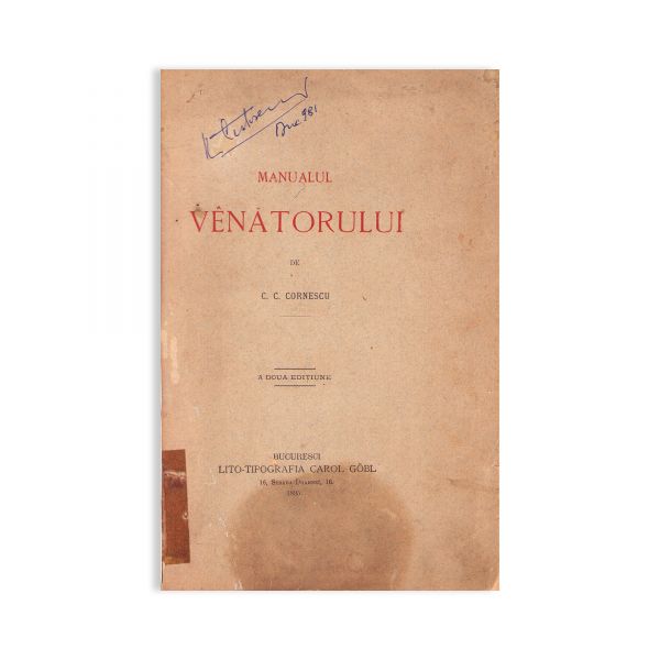 C. C. Cornescu, Manualul Vânătorului, 1895, cu dedicația autorului și a lui C. Rosetti-Bălănescu
