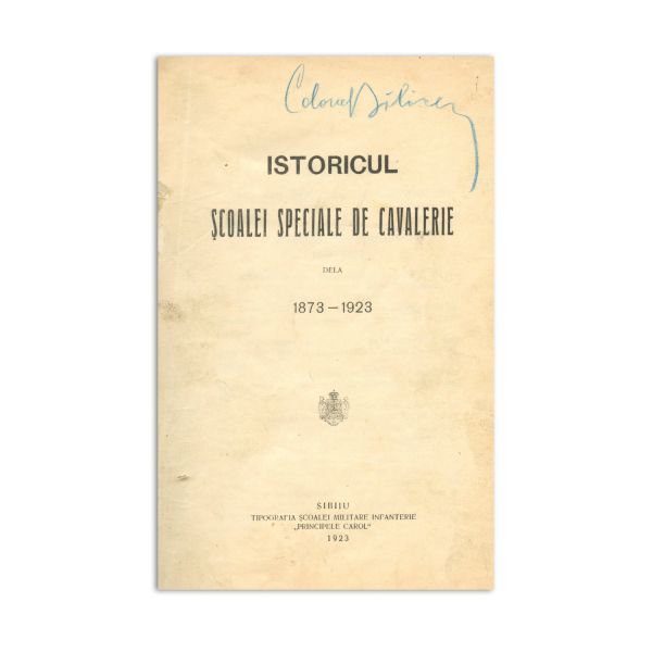 Istoricul Școlii Speciale de Cavalerie de la 1873-1923