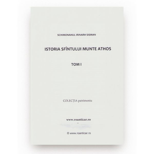 Schimonahul Irinarh Sisman, Istoria Sfântului Munte Athos, 2016, două volume, legătură de artă
