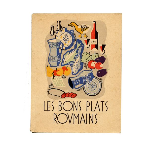 Les bons plats roumains [Bucate românești], 1937