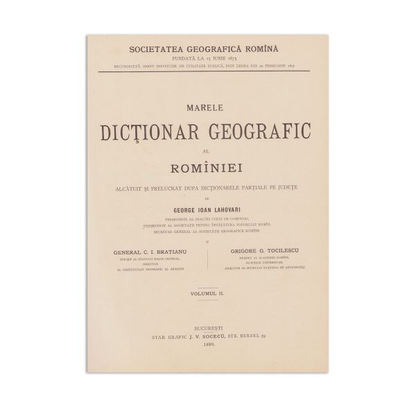 Marele Dicționar Geografic al României, 1898 - 1902, 5 volume + Dicționarul Geografic al Bucovinei și Dicționarul Geografic al Basarabiei