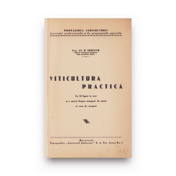 Ing. Al. P. Ionescu, Viticultura practică, cu dedicație + Vinificarea prin marea cooperație, broșură 