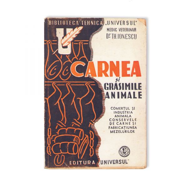 Dr. Th. Ionescu, Carnea și grăsimile animale, 1944