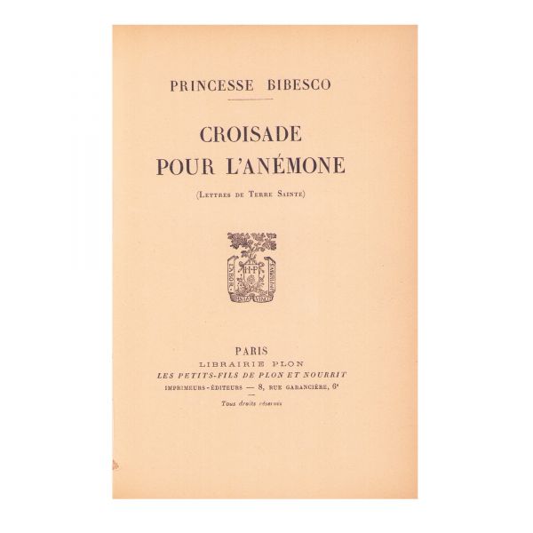Princesse Bibesco, Croisade pour l’Anémone, 1931, cu dedicație olografă