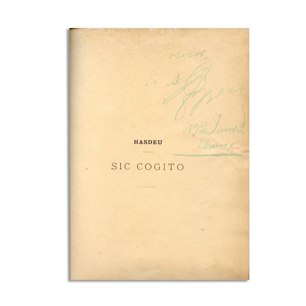 B. P. Hasdeu, Sic Cogito, 1892, prima ediție, exemplar numerotat
