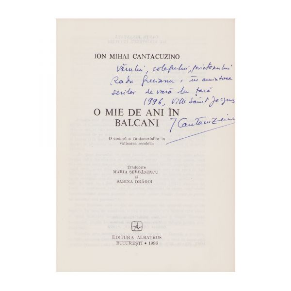 Ion Mihai Cantacuzino, O mie de ani în Balcani, 1996, cu dedicație pentru Radu Greceanu + invitație