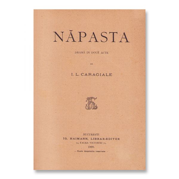 I. L. Caragiale, Năpasta, 1890, prima ediție, piesă rară