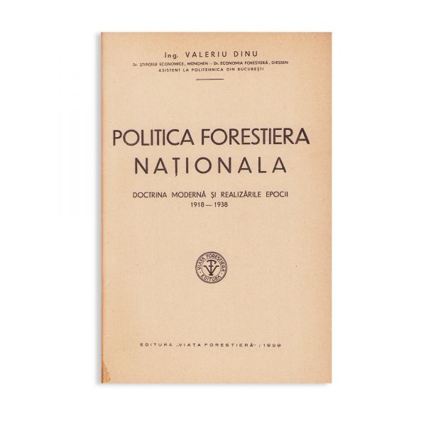 Ing. Valeriu Dinu, Politica forestieră națională, 1939, cu dedicație pentru E. G. Negulescu