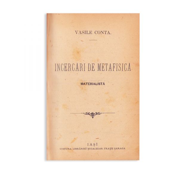 Vasile Conta, Bazele metafizicei + Încercări de metafizică + Teoria ondulațiunii universale (două volume) + Teoria fatalismului