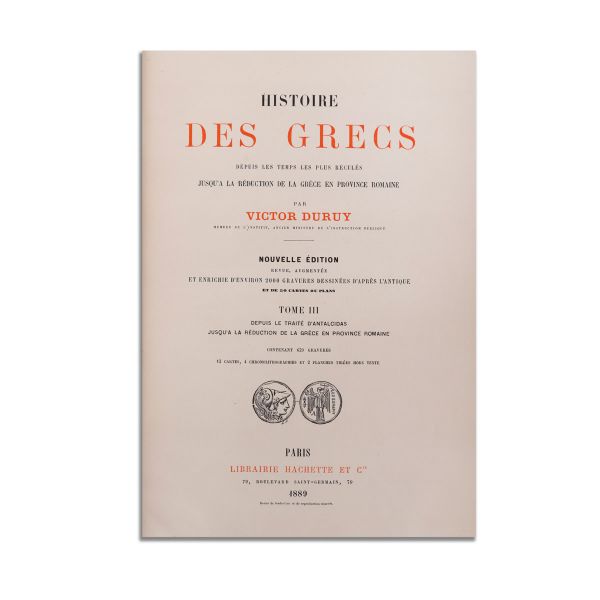 V. Duruy, Histoire des grecs, 1887-1889, 3 tomuri, ediție de lux