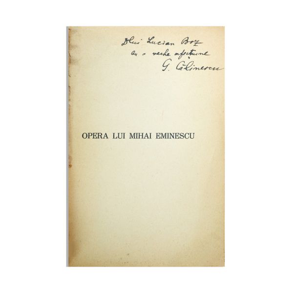George Călinescu, Operele lui Mihai Eminescu, 5 volume, cu dedicație către Lucian Boz