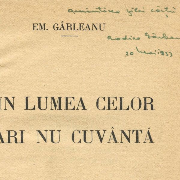 Emil Gârleanu, Din lumea celor cari nu cuvântă, cu însemnarea olografă a Rodicăi Gârleanu