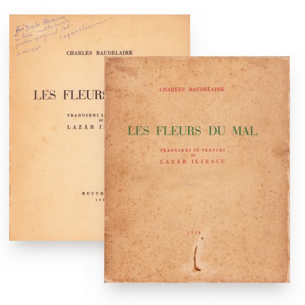 Charles Baudelaire, Les fleurs du mal, 1939, exemplar numerotat, cu dedicația traducătorului Lazăr Iliescu