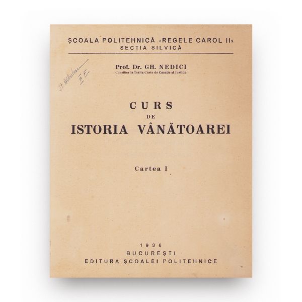 Prof. Dr. Gh. Nedici, Curs de istoria vânătoarei, două volume, 1936