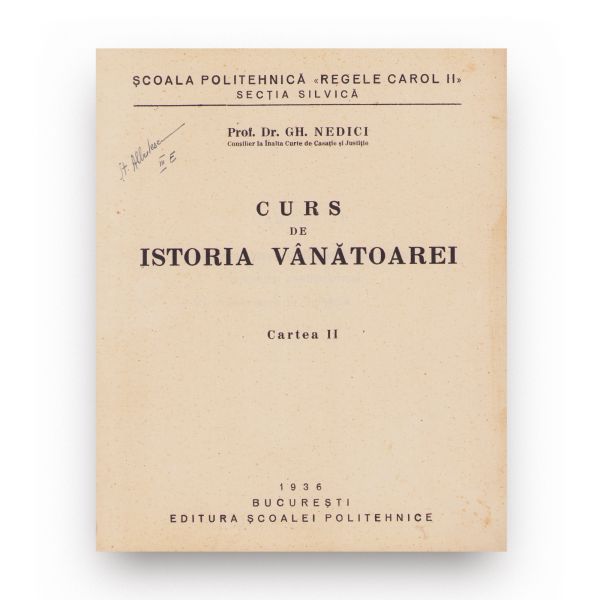 Prof. Dr. Gh. Nedici, Curs de istoria vânătoarei, două volume, 1936