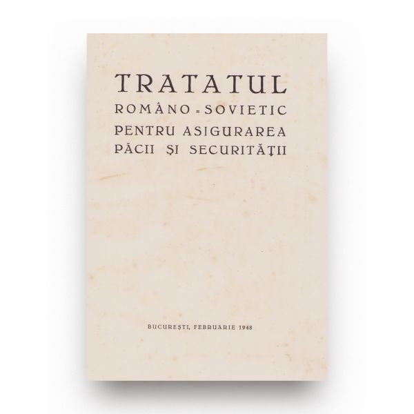 Tratatul româno-sovietic pentru asigurarea păcii și securității, 1948 + Convenție de armistițiu, 1944