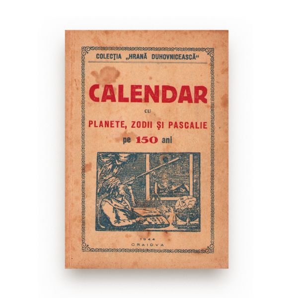 Calendar cu planete, zodii și pascalie pe 150 de ani, 1944