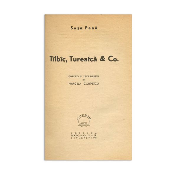 Sașa Pană, Tîlbîc, Tureatcă & Co., 1948, cu dedicație pentru Ștefan Popescu