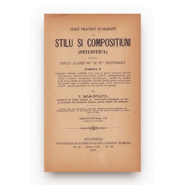 I. Manliu, Curs practic și gradat de stil și compoziții pentru clasele I-IV, două volume colligate, 1887, cu dedicație pentru M. Studza