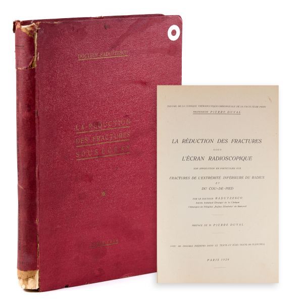 Prof. Pierre Duval, La réduction des fractures sous l'écran radioscopique, 1928, cu dedicație 
