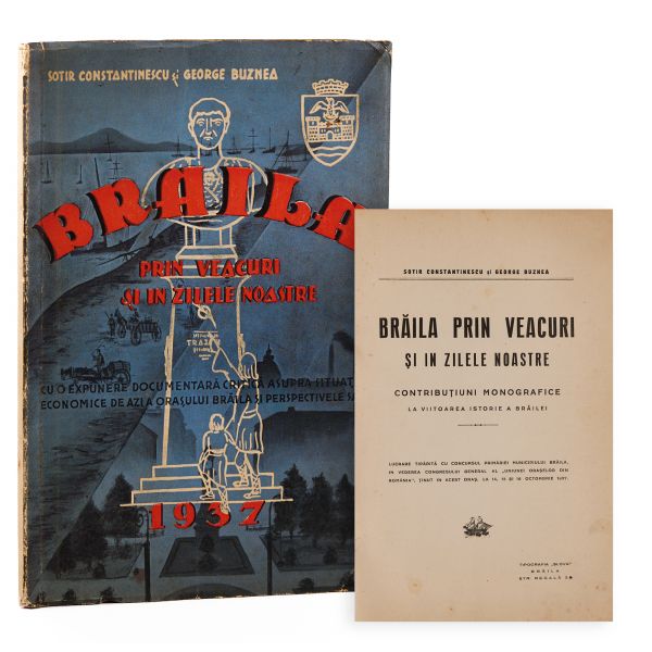 Sotir Constantinescu, George Buznea, Brăila prin veacuri și în zilele noastre, 1937