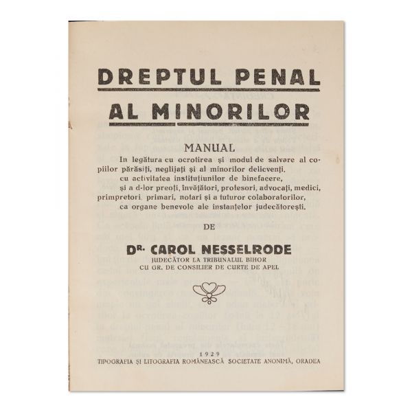Dr. Carol Nesselrode, Dreptul penal al minorilor, 1929, cu semnătură  