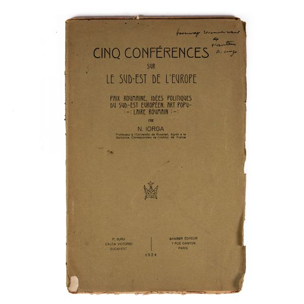 N. Iorga, Cinq conférences sur le sud-est de l'Europe, 1924, cu dedicație 