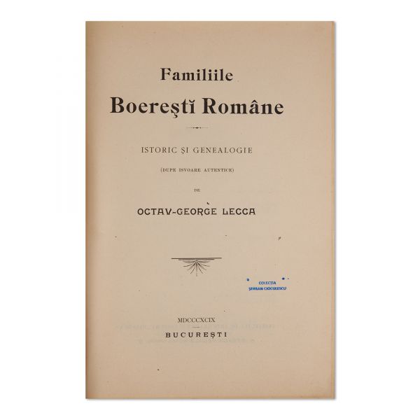 Octav-George Lecca, Familiile boerești române, 1899, cu ex-librisul lui Șerban Cioculescu