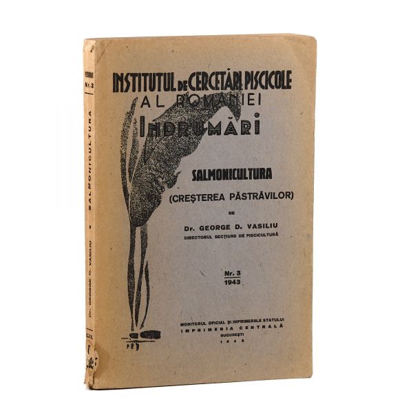 Dr. George D. Vasiliu, Salmonicultura (creșterea păstrăvilor), 1943