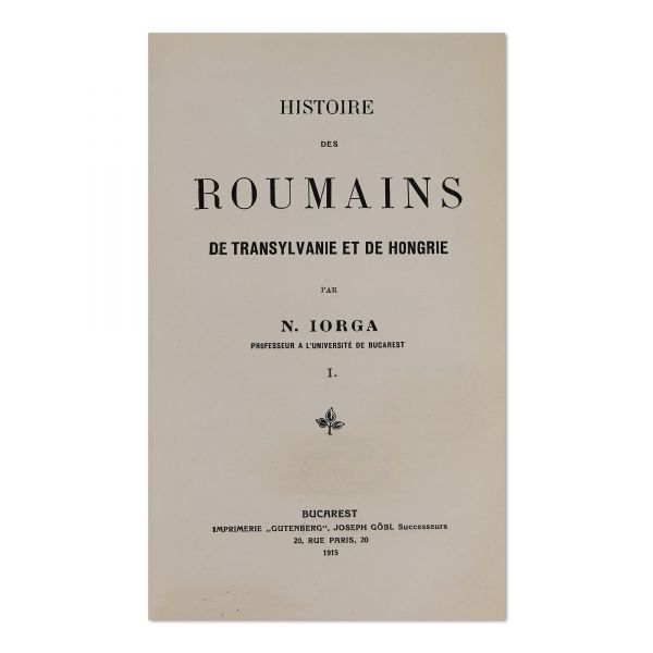 Nicolae Iorga, Histoire des roumains de Transylvanie et de Hongrie, 1915-1916, două volume