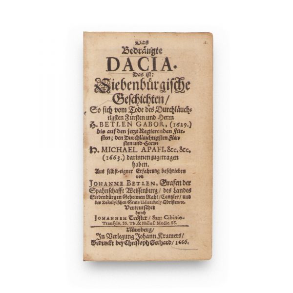 János Bethlen, Dacia veche și nouă germano-teutonică, colligat cu Johannes Tröster, Dacia asediată, 1666, cu ex-librisul lui A. Papiu Ilarian