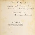Mircea Eliade, Yoga. Essai sur les origines de la mystique indienne,1936, cu dedicație pentru Nicolae Bagdasar