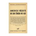Petru Comarnescu, America văzută de un tânăr de azi, cu dedicație și scrisoare către Mircea Eliade 