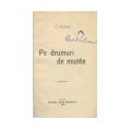 Calistrat Hogaș, Pe drumuri de munte, 1914, exemplar deosebit ce a aparținut lui C. Kirițescu, cu o fotografie și o filă manuscris  