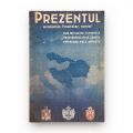 Publicația „Prezentul” și „Adevărul”, două numere dedicate formării Micii Antante, 1936-1938