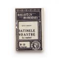 Artur Gorovei, Credinți și superstiții ale poporului român, 1915 + Datinile noastre la naștere, 1909