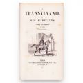 A. De Gerando, La Transylvanie et ses habitants, vol. I, 1850