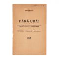 Dinu Dumbravă, Fără ură! + Tudor Teodorescu-Braniște, Doctrina bâtei, 1936