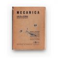 Mecanica pentru clasa a VIII-a secundară + Curs elementar de mecanică, 1932