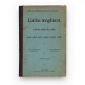 Limba maghiară. A două carte de citire, 1905 + Carte de limba română pentru clasa I, 1934