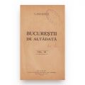 Constantin Bacalbașa, Bucureștii de altădată, 1927-1932, 4 volume 
