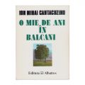 Ion Mihai Cantacuzino, O mie de ani în Balcani, 1996, cu dedicație pentru Radu Greceanu + invitație