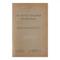 Barbu Constantinescu, Probe de limba și literatura țiganilor din România, 1878 + A. Graur, Les mots tsiganes en Roumain, 1934