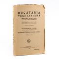 Ecaterina Dr. S. Comșa, Bucătăria vegetariană, 1928, cu semnături