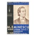 M. Eminescu, Scrieri literare, editate de D. Murărașu, cu dedicație olografă