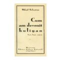Mihail Sebastian, Cum am devenit huligan, 1935, exemplarul C, cu dedicație