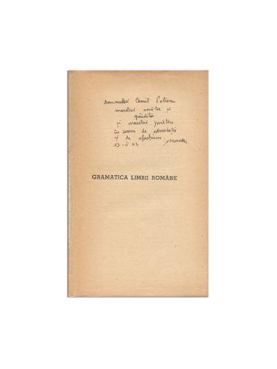  Al. Rosetti, Gramatica Limbii Române, 1943, cu dedicație pentru Camil Petrescu